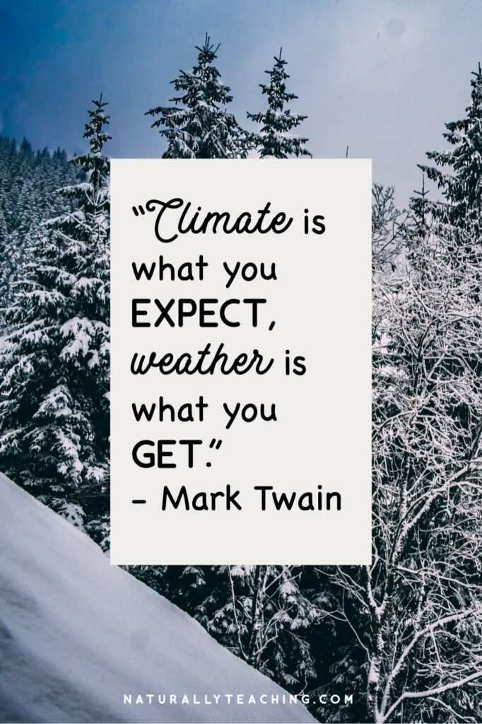 Climate is what you expect, weather is what you get