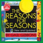The Reasons for Seasons by Gail Gibbons
