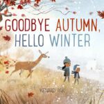 Goodbye Autumn, Hello Winter by Kenard Pak