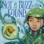 Not a Buzz to Be Found by Linda Glaser