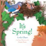 "It's Spring!" by Linda Glaser