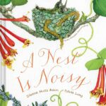 A Nest is Noisy by Dianna Hutts Aston