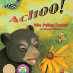 Achoo! Why Pollen Counts by Shennen Bersani