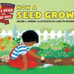 How a Seed Grows by Helene J. Jordan