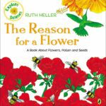 The Reason for a Flower by Ruth Heller