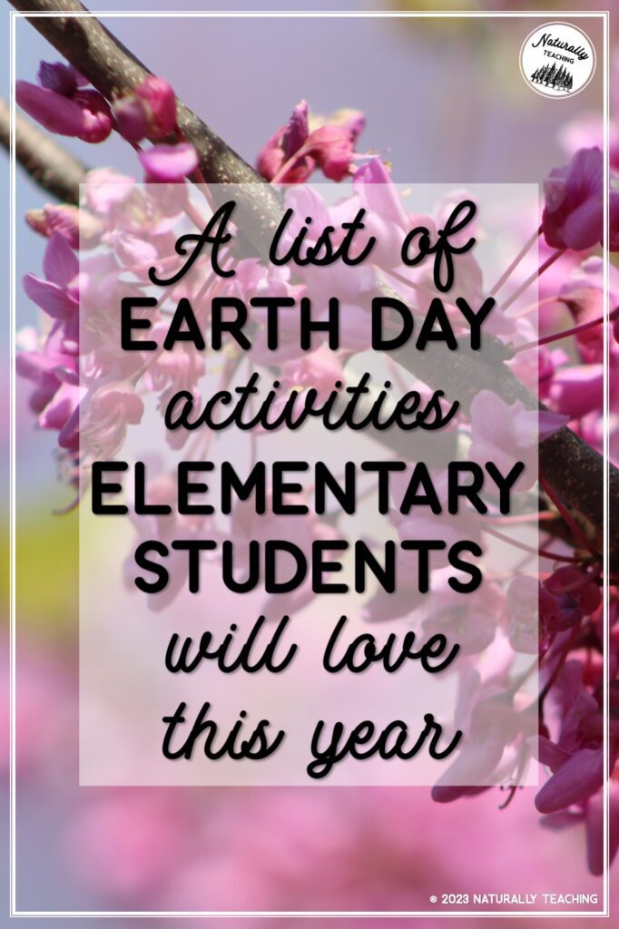 A list of Earth Day activities elementary students will love this year