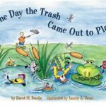 The Day the Trash Came Out to Play by David M. Beadle