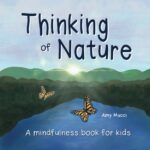 Thinking of Nature by Amy Mucci