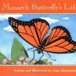 A Monarch Butterfly's Life by John Himmelman