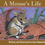 A Mouse's Life by John Himmelman