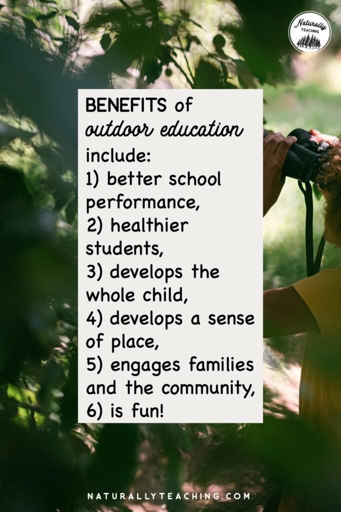 Using outdoor education can provide unique and rich experiences for your students to learn.