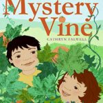 Mystery Vine by Cathryn Falwell