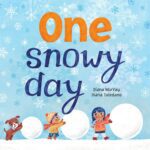 One Snowy Day by Diana Murray