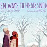 Ten Ways to Hear Snow by Cathy Camper