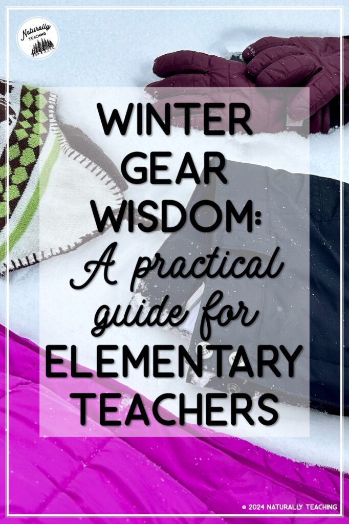 Read this guide to about winter gear for your students to use during outdoor education time
