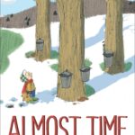 Almost Time by Gary D. Schmidt and Elizabeth Stickney