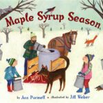 Maple Syrup Season by Ann Purmell