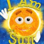I Am the Sun by Rebecca and James McDonald