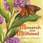 Monarch and Milkweed by Helen Frost and Leonid Gore