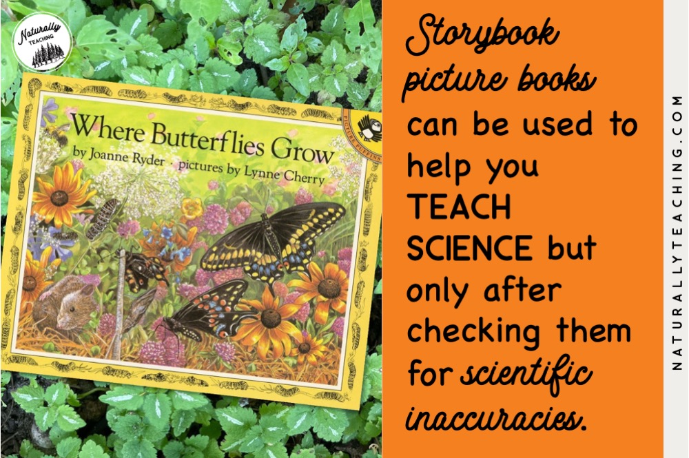 Like "Where Butterflies Grow", storybook picture books can be helpful in teaching science in elementary school