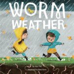 Worm Weather by Jean Taft