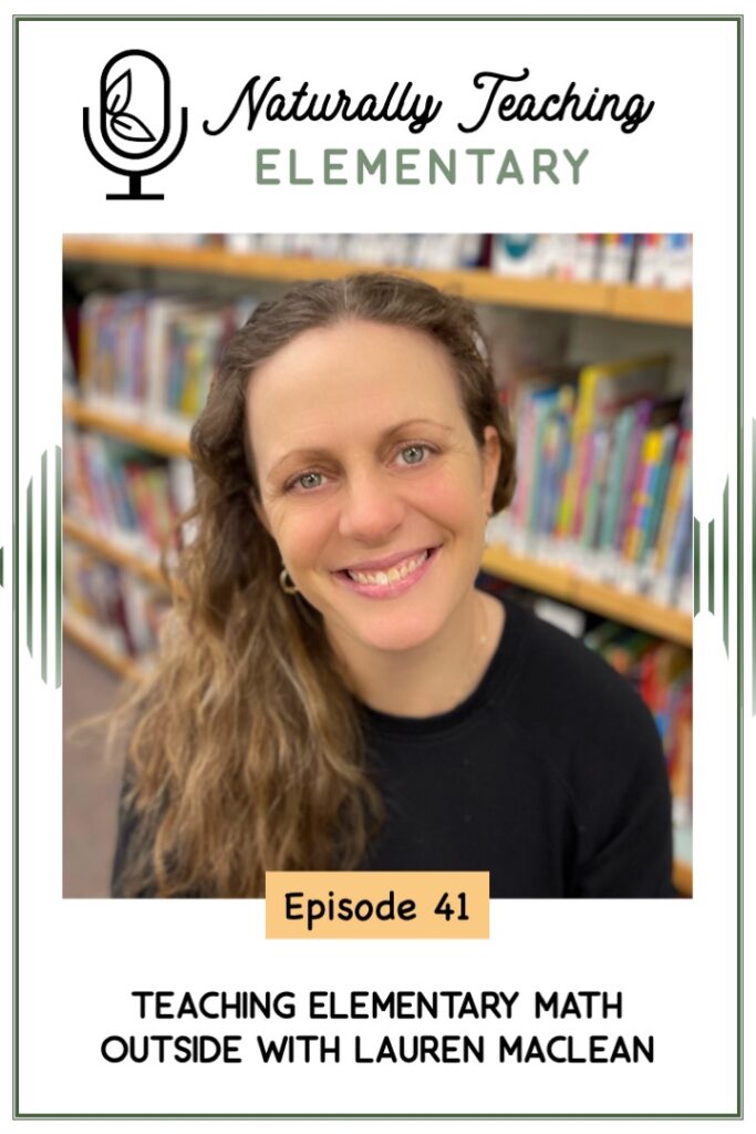 Ep. 41: Teaching Elementary Math Outside with Lauren MacLean