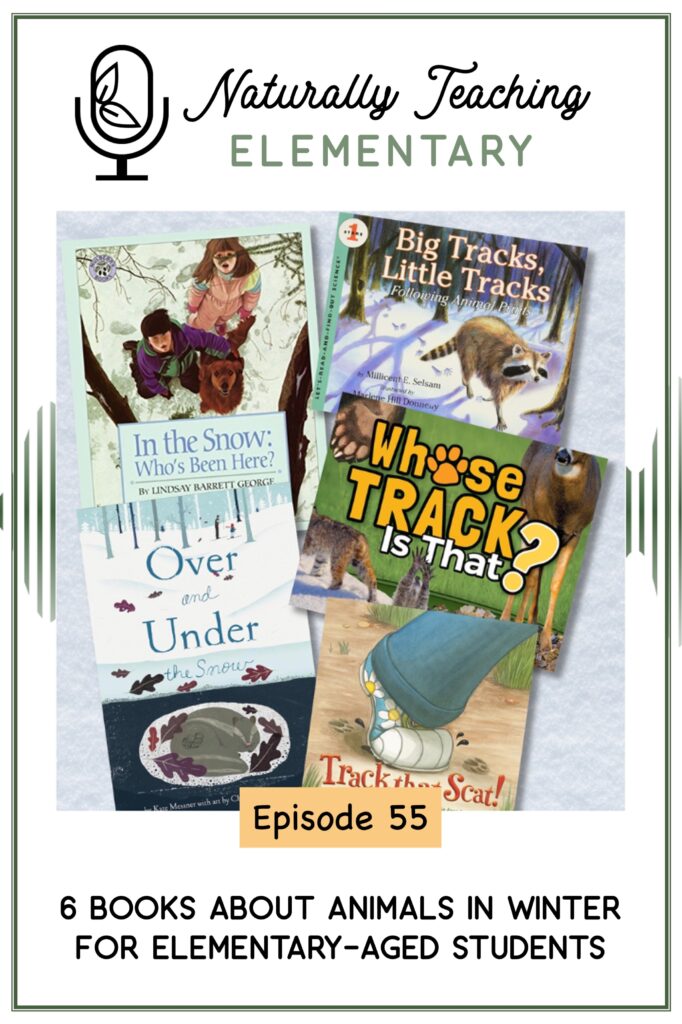 Ep. 55: 6 Books About Animals in Winter for Elementary-Aged Students