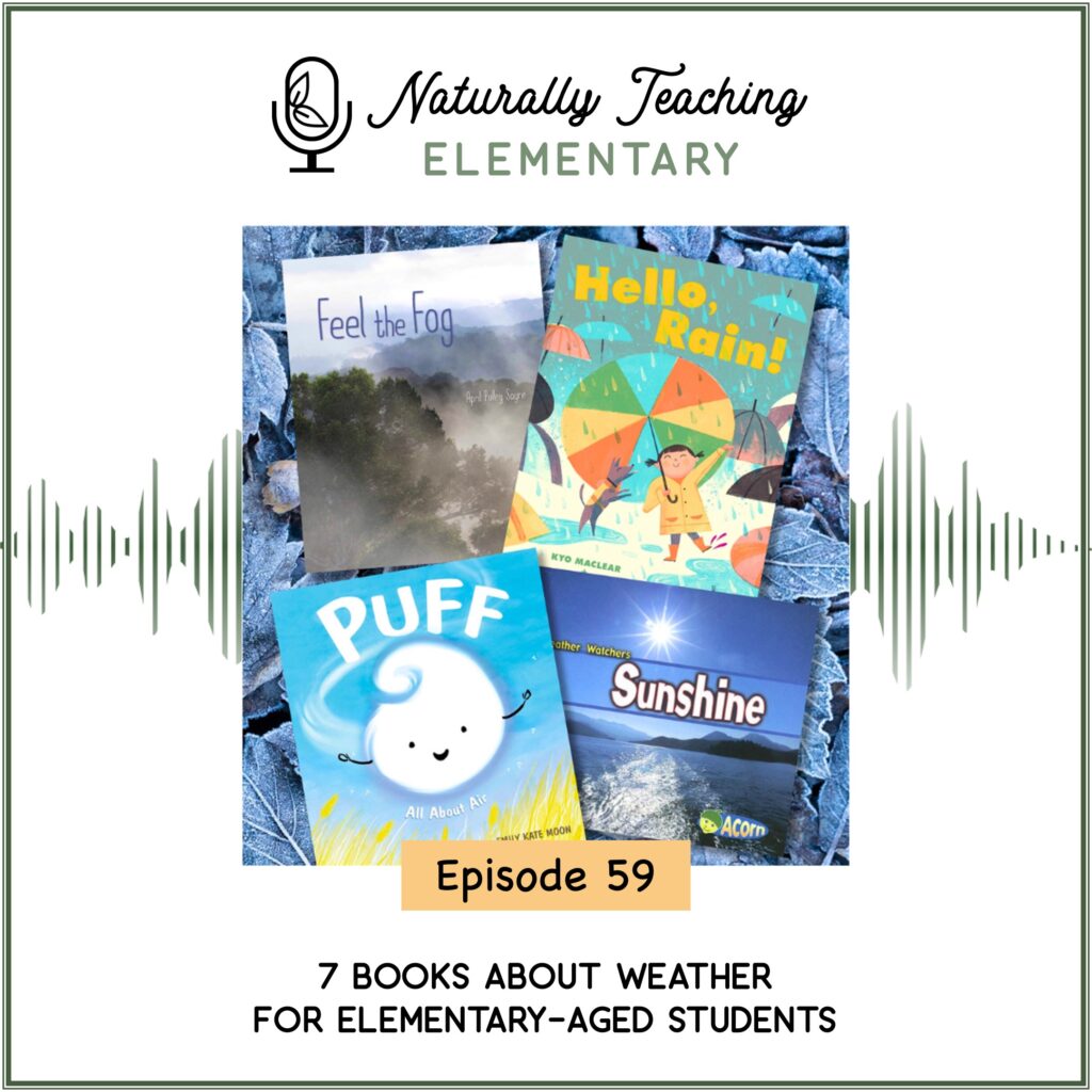 Ep. 59: 7 Books About Weather for Elementary-Aged Students