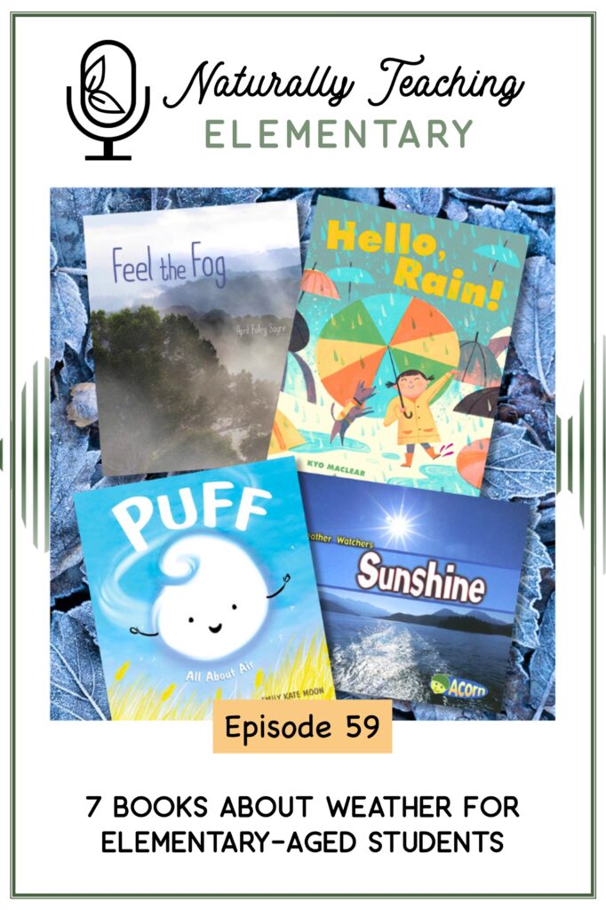 Ep. 59: 7 Books About Weather for Elementary-Aged Students