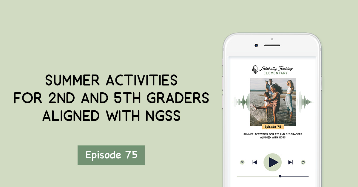 Summer Activities for 2nd and 5th Graders Aligned with NGSS
