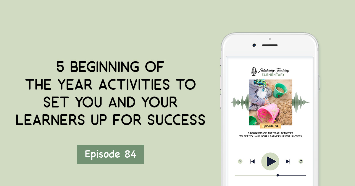 5 Beginning of the Year Activities to Set You and Your Learners Up for Success [Ep. 84]