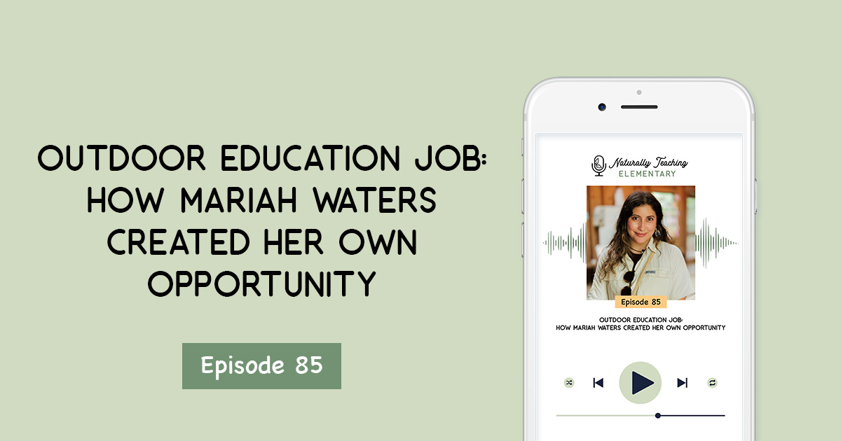 Outdoor Education Job: How Mariah Waters Created Her Own Opportunity [Ep. 85]