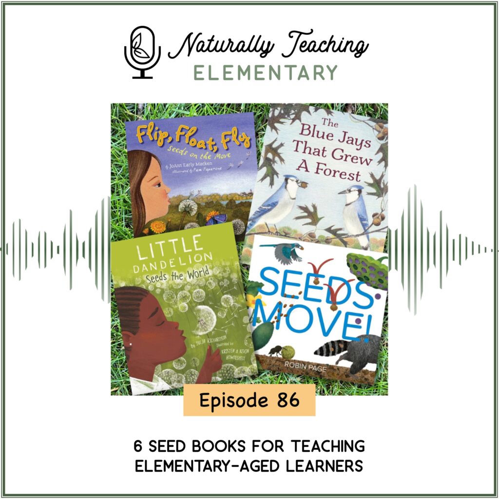 Ep. 86: 6 Seed Books for Teaching Elementary-Aged Learners